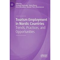 Tourism Employment in Nordic Countries: Trends, Practices, and Opportunities [Paperback]