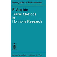 Tracer Methods in Hormone Research [Paperback]