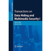 Transactions on Data Hiding and Multimedia Security I [Paperback]