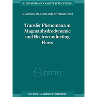 Transfer Phenomena in Magnetohydrodynamic and Electroconducting Flows: Selected  [Paperback]