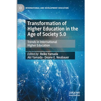 Transformation of Higher Education in the Age of Society 5.0: Trends in Internat [Paperback]