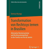 Transformation von Rechtssystemen in Brasilien: Alternative Normensysteme und Re [Paperback]