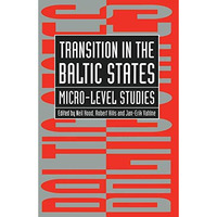 Transition in the Baltic States: Micro-Level Studies [Hardcover]