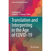 Translation and Interpreting in the Age of COVID-19 [Paperback]