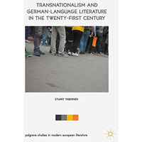 Transnationalism and German-Language Literature in the Twenty-First Century [Hardcover]