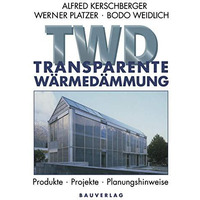 Transparente W?rmed?mmung: Produkte, Projekte, Planungshinweise [Paperback]