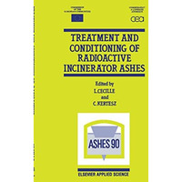 Treatment and Conditioning of Radioactive Incinerator Ashes [Hardcover]