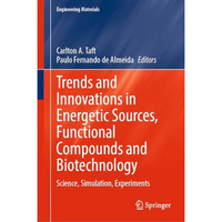 Trends and Innovations in Energetic Sources, Functional Compounds and Biotechnol [Hardcover]