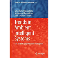 Trends in Ambient Intelligent Systems: The Role of Computational Intelligence [Hardcover]