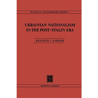 Ukrainian Nationalism in the Post-Stalin Era: Myth, Symbols and Ideology in Sovi [Hardcover]