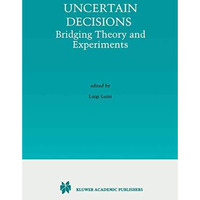 Uncertain Decisions: Bridging Theory and Experiments [Paperback]