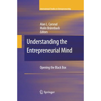 Understanding the Entrepreneurial Mind: Opening the Black Box [Paperback]