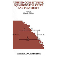 Unified Constitutive Equations for Creep and Plasticity [Paperback]