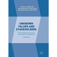 Unknown Values and Stakeholders: The Pro-Business Outcome and the Role of Compet [Paperback]