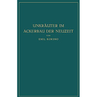 Unkr?uter im Ackerbau der Neuzeit: Biologische und Praktische Untersuchungen [Paperback]