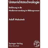 Unterrichtstechnologie: Einf?hrung in die Medienverwendung im Bildungswesen [Paperback]