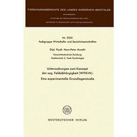 Untersuchungen zum Konzept der sog. Feldabh?ngigkeit (WITKIN): Eine experimentel [Paperback]