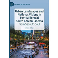 Urban Landscapes and National Visions in Post-Millennial South Korean Cinema: Fr [Hardcover]