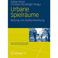 Urbane Spielr?ume: Bildung und Stadtentwicklung [Paperback]