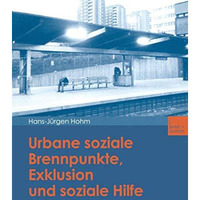 Urbane soziale Brennpunkte, Exklusion und soziale Hilfe [Paperback]