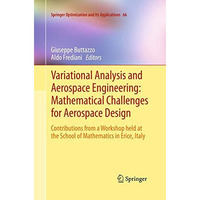 Variational Analysis and Aerospace Engineering: Mathematical Challenges for Aero [Paperback]