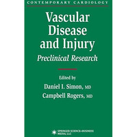 Vascular Disease and Injury: Preclinical Research [Paperback]