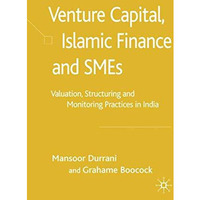 Venture Capital, Islamic Finance and SMEs: Valuation, Structuring and Monitoring [Hardcover]