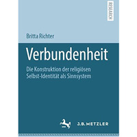 Verbundenheit: Die Konstruktion der religi?sen Selbst-Identit?t als Sinnsystem [Paperback]