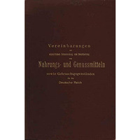 Vereinbarungen zur einheitlichen Untersuchung und Beurtheilung von Nahrungs- und [Paperback]