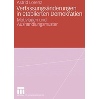 Verfassungs?nderungen in etablierten Demokratien: Motivlagen und Aushandlungsmus [Paperback]