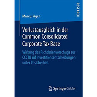 Verlustausgleich in der Common Consolidated Corporate Tax Base: Wirkung des Rich [Paperback]