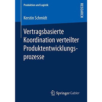 Vertragsbasierte Koordination verteilter Produktentwicklungsprozesse [Paperback]