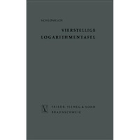 Vierstellige Logarithmentafel: mit trigonometrischen Tafeln nebst erg?nzendem Za [Paperback]