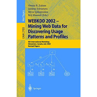 WEBKDD 2002 - Mining Web Data for Discovering Usage Patterns and Profiles: 4th I [Paperback]