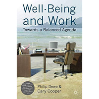 Well-Being and Work: Towards a Balanced Agenda [Paperback]