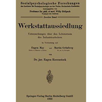 Werkstattaussiedlung: Untersuchungen ?ber den Lebensraum des Industriearbeiters [Paperback]