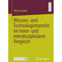 Wissens- und Technologietransfer im inner- und interdisziplin?ren Vergleich [Paperback]