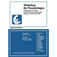 Workshop f?r Neonatologen: Fr?hgeborene unter 1.500 g: Energiestoffwechsel am Kr [Paperback]