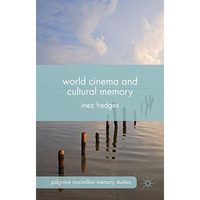 World Cinema and Cultural Memory [Hardcover]