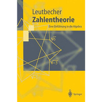 Zahlentheorie: Eine Einf?hrung in die Algebra [Paperback]