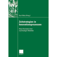 Zeitstrategien in Innovationsprozessen: Neue Konzepte einer nachhaltigen Mobilit [Paperback]