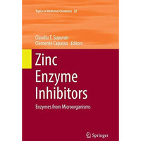 Zinc Enzyme Inhibitors: Enzymes from Microorganisms [Paperback]