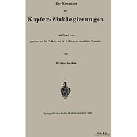 Zur Kenntnis der Kupfer-Zinklegierungen [Paperback]