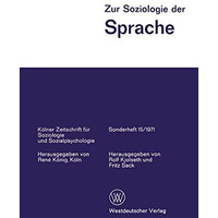 Zur Soziologie der Sprache: Ausgew?hlte Beitr?ge vom 7. Weltkongre? der Soziolog [Paperback]