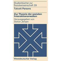 Zur Theorie der sozialen Interaktionsmedien [Paperback]