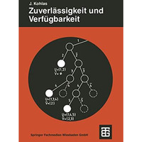 Zuverl?ssigkeit und Verf?gbarkeit: Mathematische Modelle, Methoden und Algorithm [Paperback]