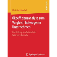 ?koeffizienzanalyse zum Vergleich heterogener Unternehmen: Darstellung am Beispi [Paperback]