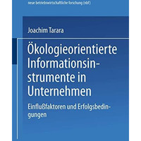 ?kologieorientierte Informationsinstrumente in Unternehmen: Einflu?faktoren und  [Paperback]