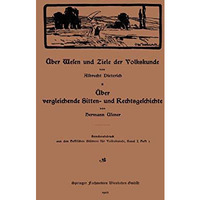 ?ber Wesen und Ziele der Volkskunde: ?ber vergleichende Sitten- und Rechtsgeschi [Paperback]