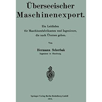 ?berseeischer Maschinenexport: Ein Leitfaden f?r Maschinenfabrikanten und Ingeni [Paperback]